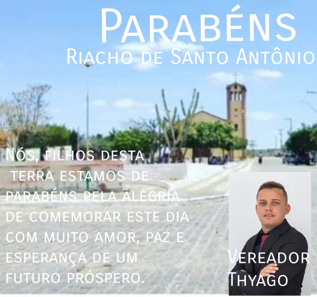Vereador Thyago Mineiro,  parabeniza a cidade de Riacho de Santo